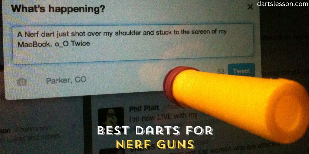 Best Darts for Nerf Guns