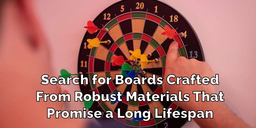 Search for Boards Crafted
From Robust Materials That
Promise a Long Lifespan