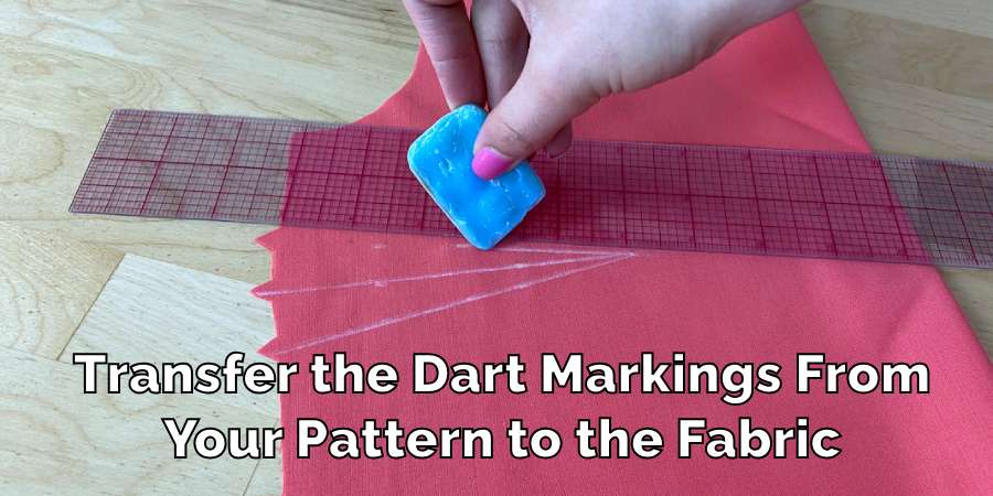 Transfer the Dart Markings From Your Pattern to the Fabric