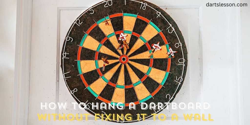 How to Hang a Dartboard Without Fixing It to a Wall