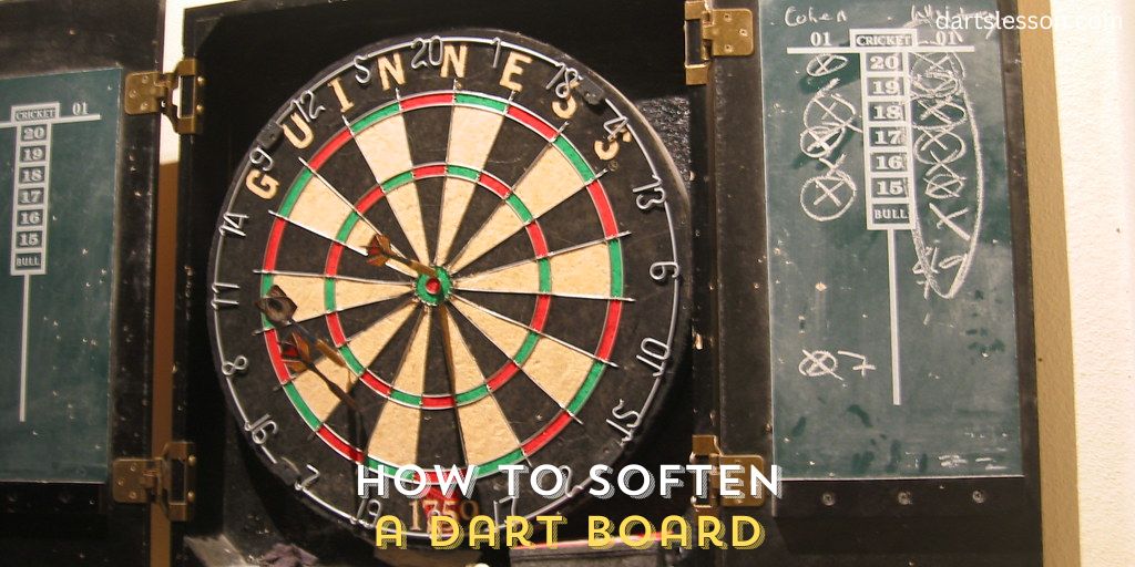 How to Soften a Dart Board
