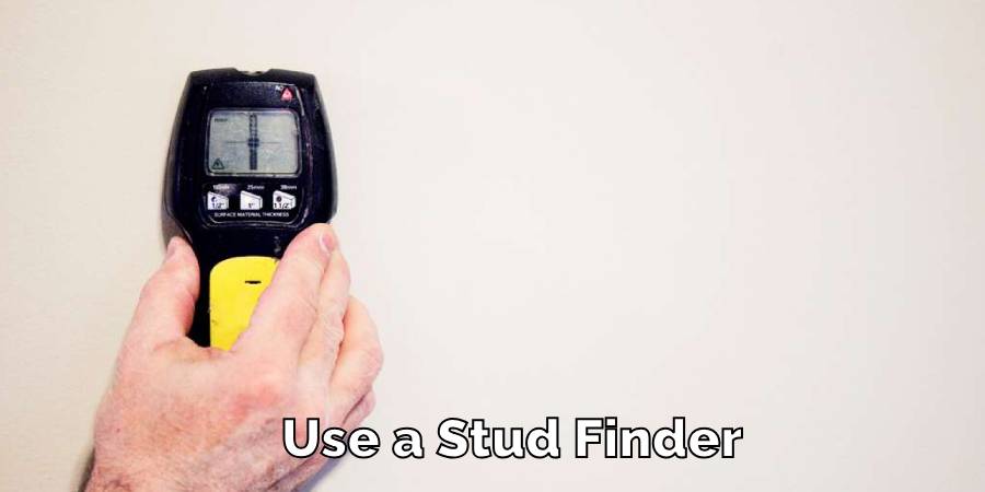 Use a Stud Finder