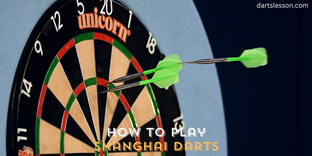 How to Play Shanghai Darts