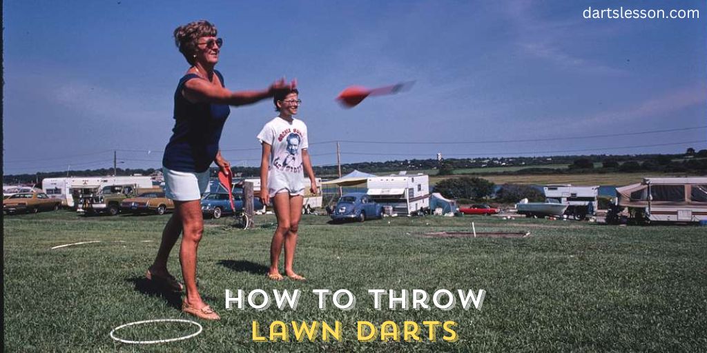 How to Throw Lawn Darts