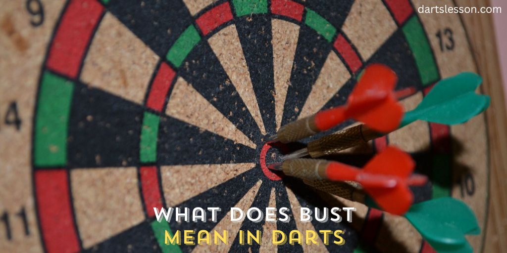 What Does Bust Mean in Darts