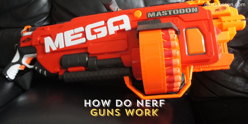 How Do Nerf Guns Work