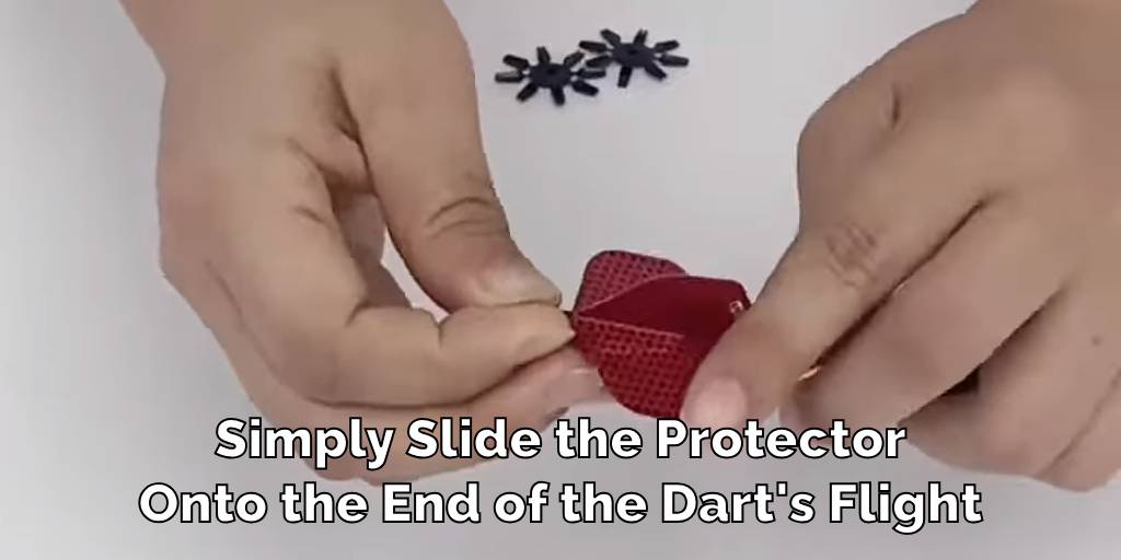Simply Slide the Protector
Onto the End of the Dart's Flight